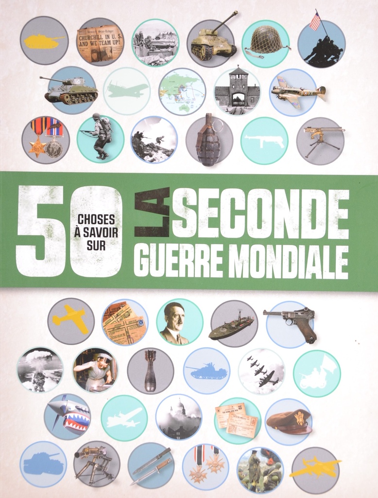 50 Choses 2ème Guerre Mondiale